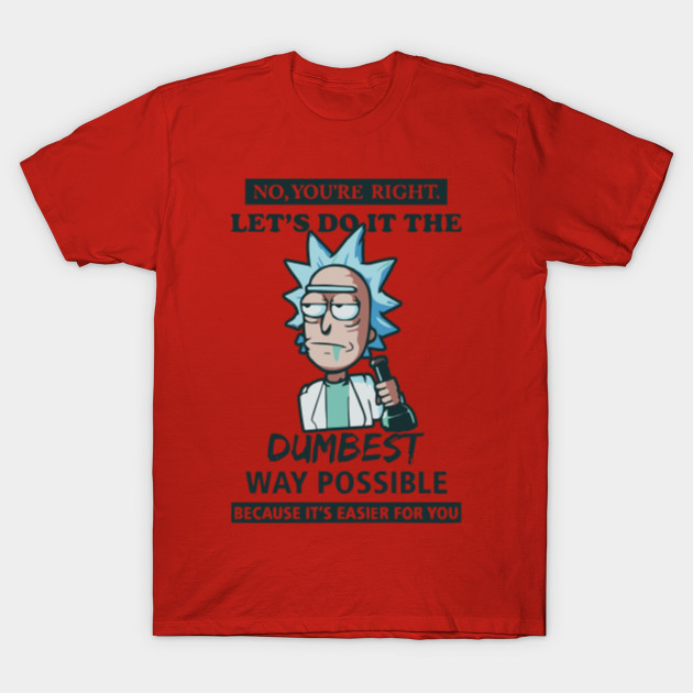 dumbest way possible shirt